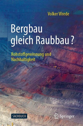 Bergbau gleich raubbau - gleich,